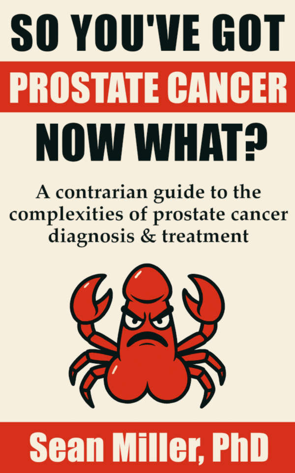 So You've Got Prostate Cancer, Now What? cover